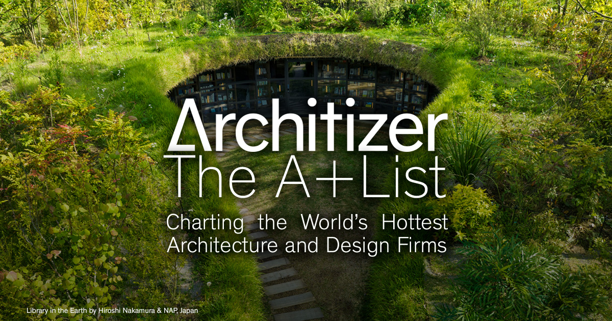 The A+List: The 220 Best Architecture and Design Firms Worldwide in 2025